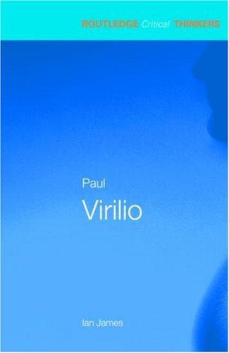 Paul Virilio (Routledge Critical Thinkers)