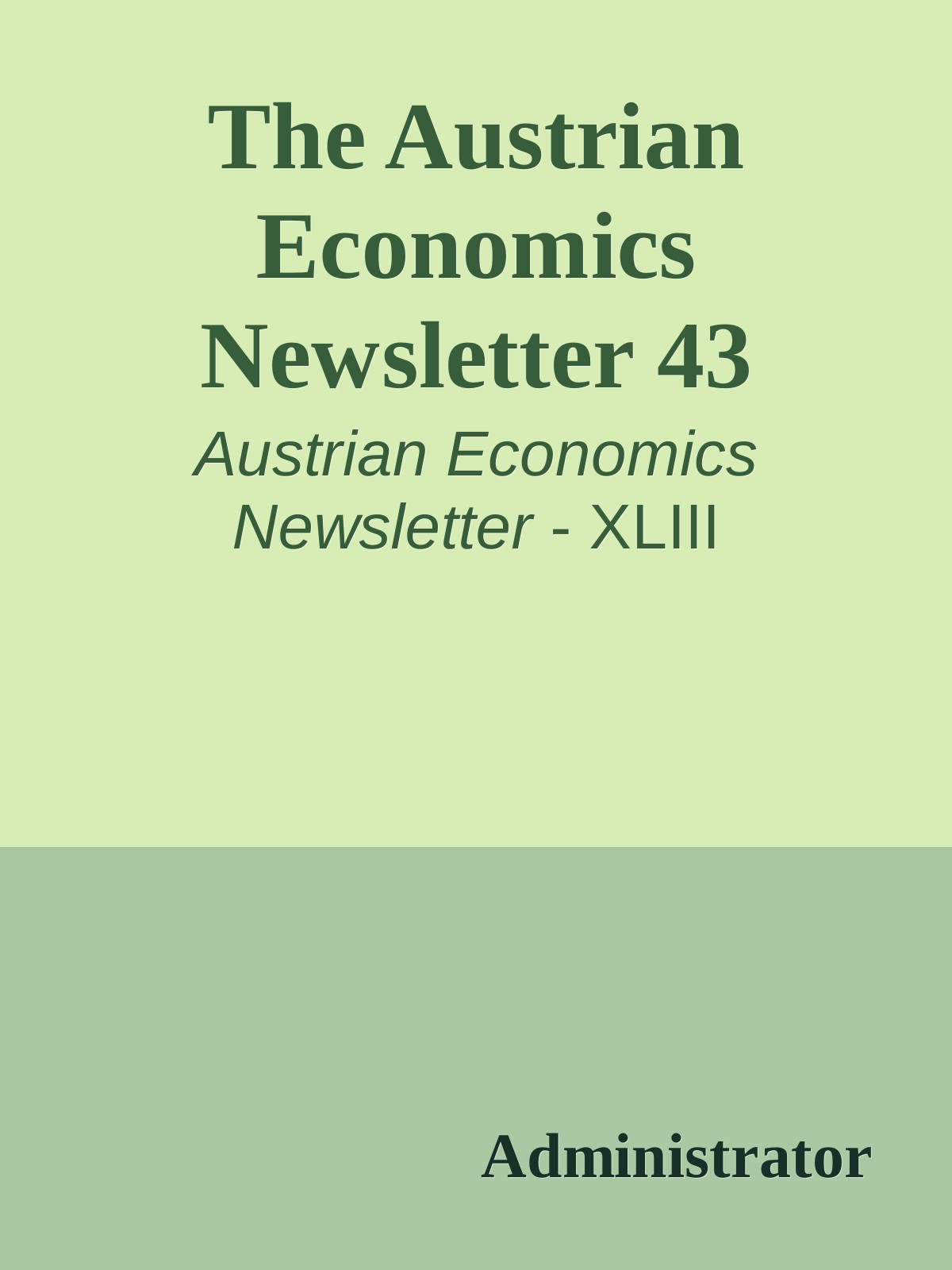 The Austrian Economics Newsletter 43
