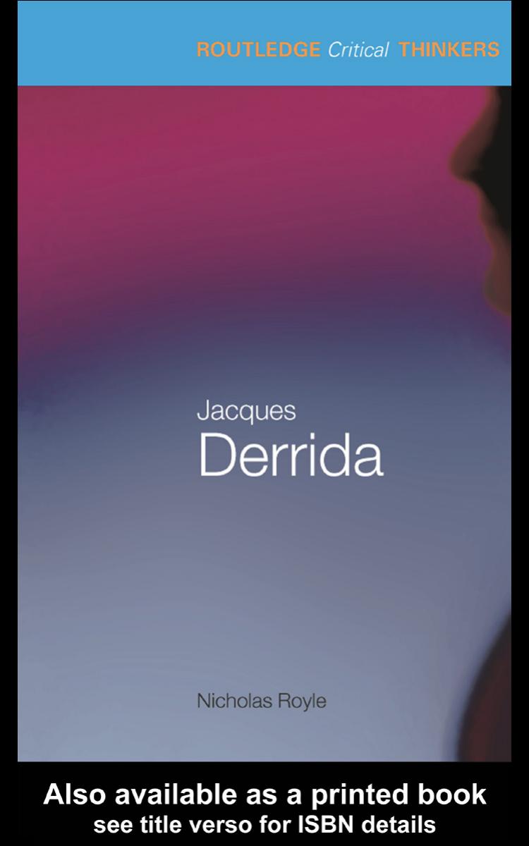 Jacques Derrida (Routledge Critical Thinkers)