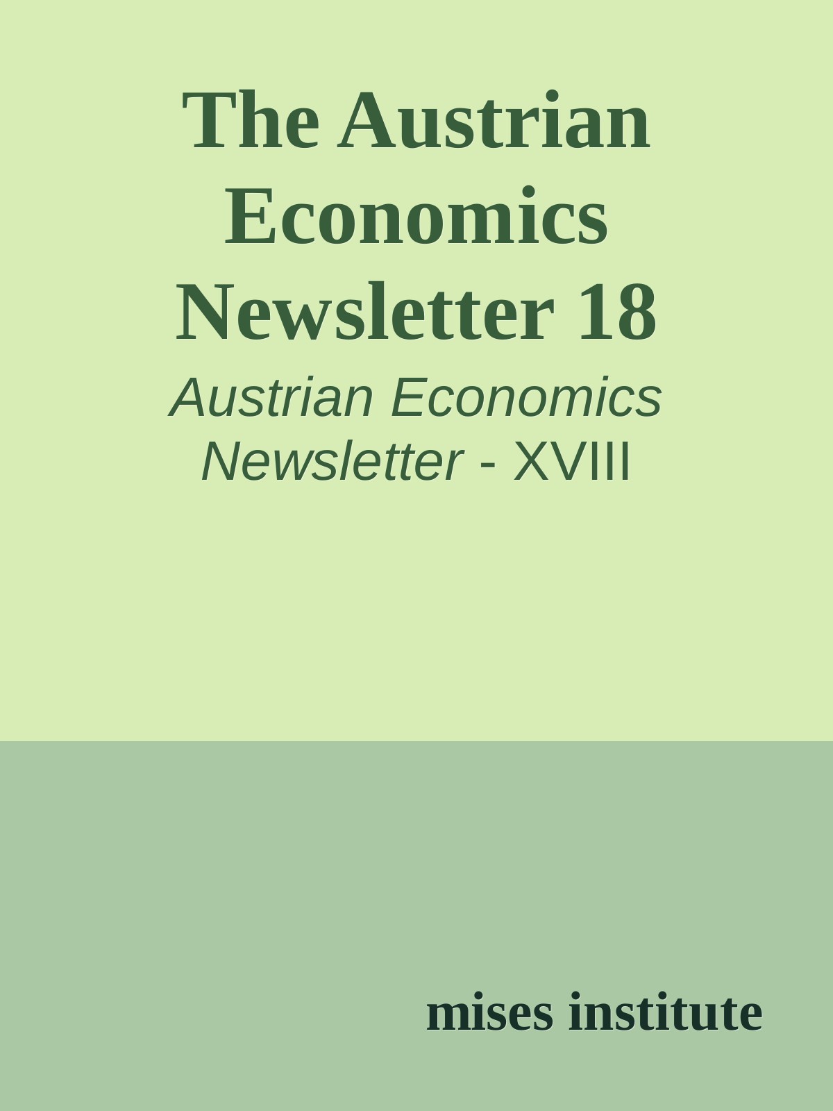 The Austrian Economics Newsletter 18