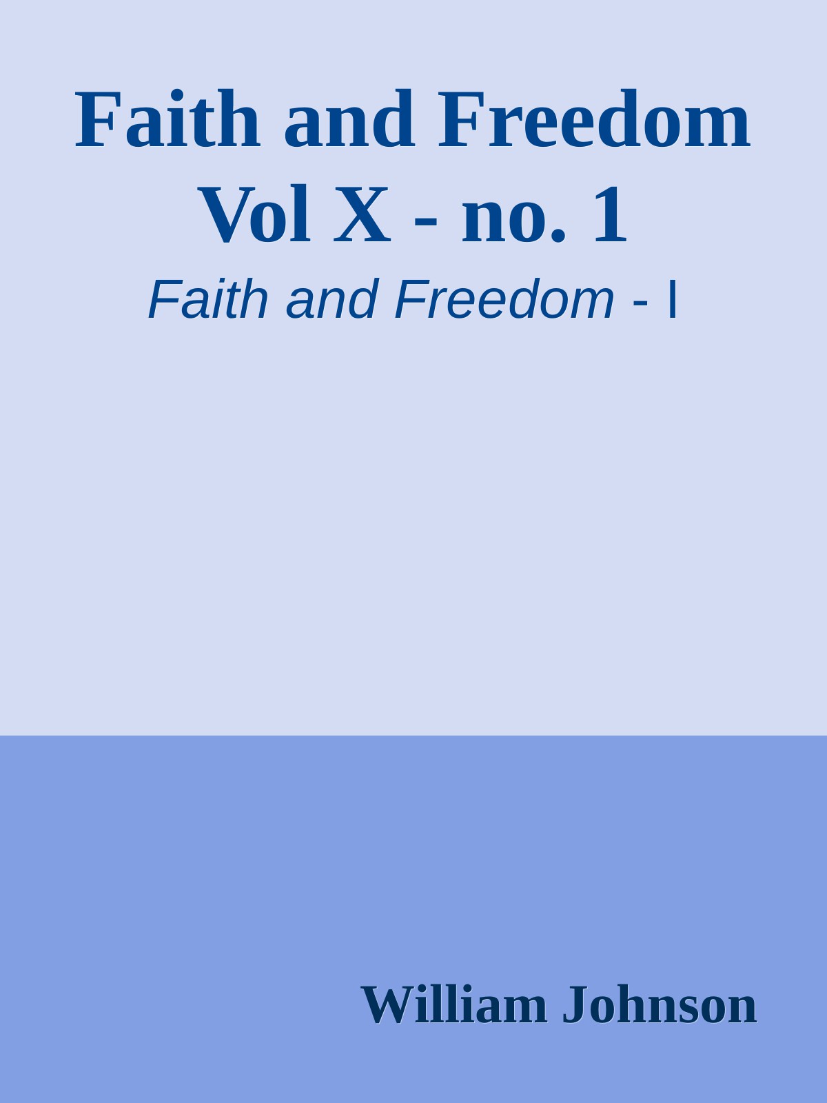 Faith and Freedom Vol X - no. 1