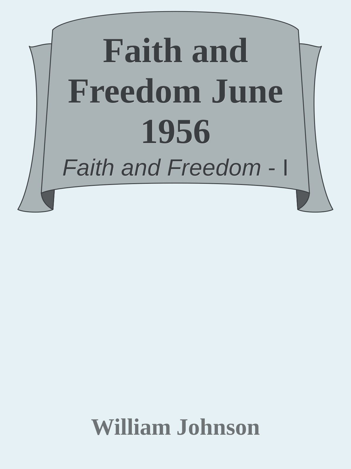 Faith and Freedom June 1956