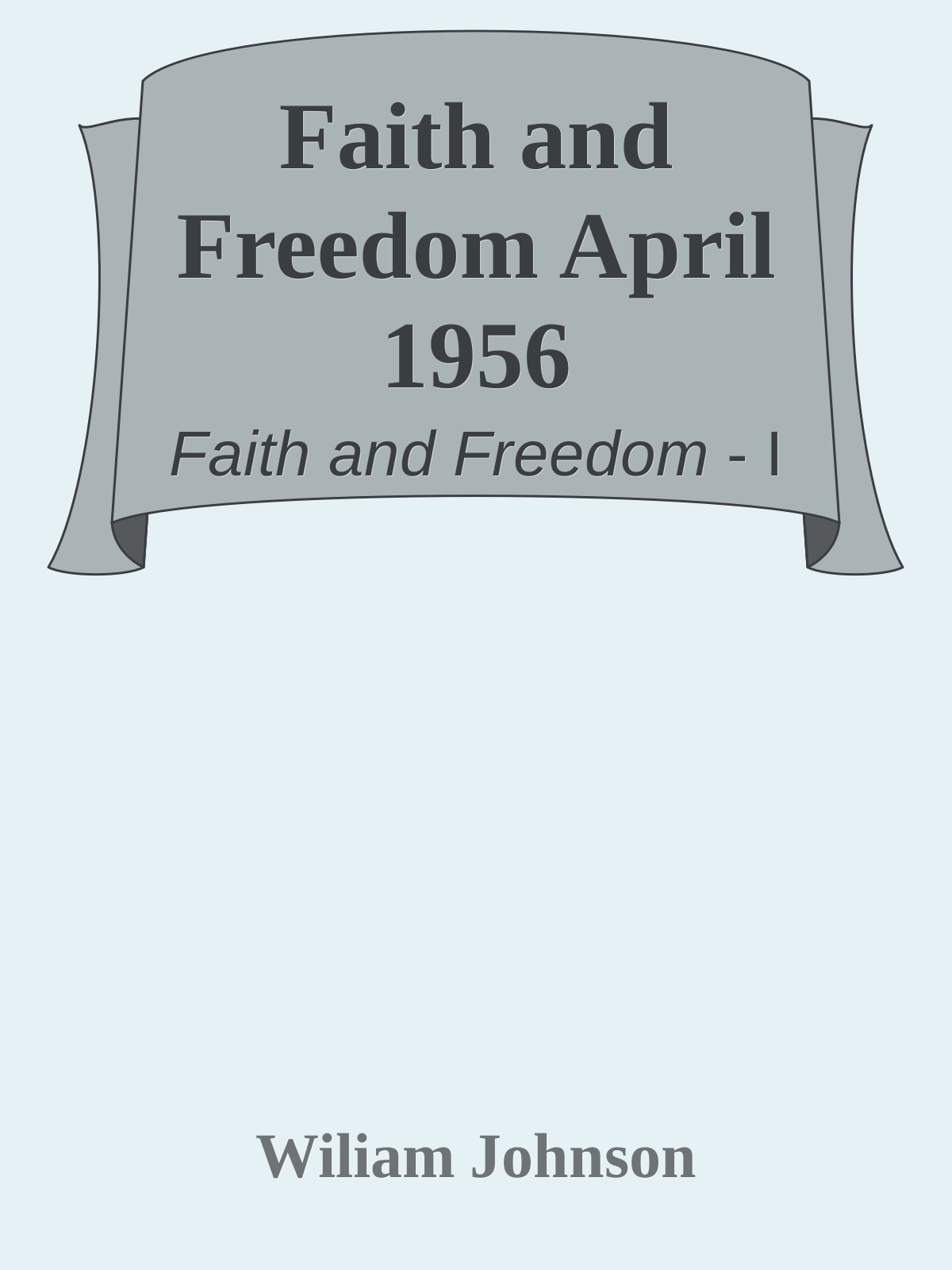 Faith and Freedom April 1956