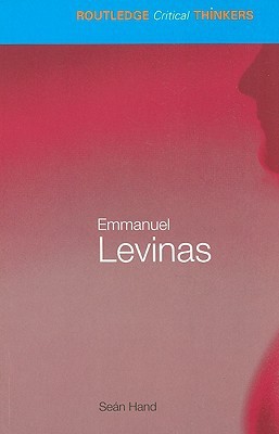Emmanuel Lévinas (Routledge Critical Thinkers)