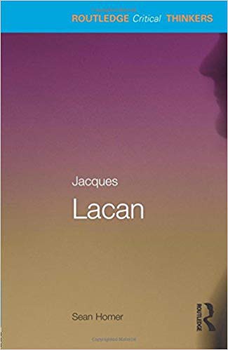 Jacques Lacan (Routledge Critical Thinkers)