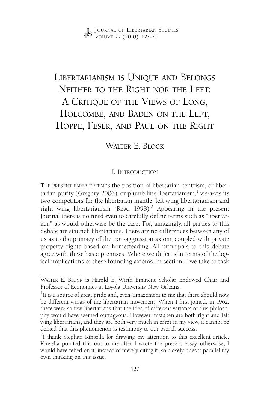 Libertarianism is Unique and Belongs Neither to the Right nor the Left: A Critique of the Views of Long, Holcombe, and Baden on the Left, Hoppe, Feser, and Paul on the Right
