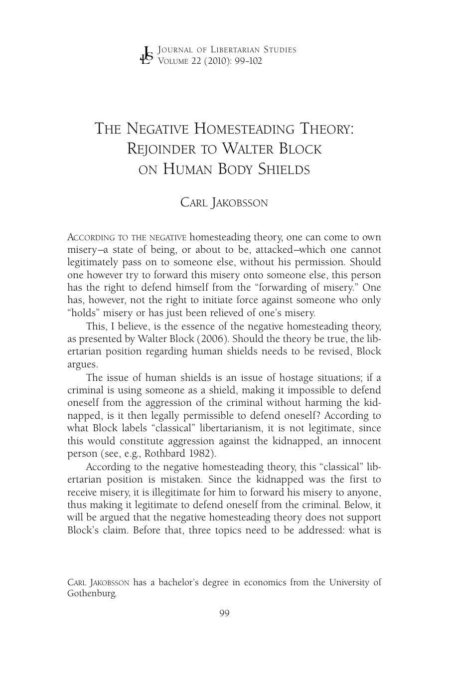 The Negative Homesteading Theory: Rejoinder to Walter Block on Human Body Shields