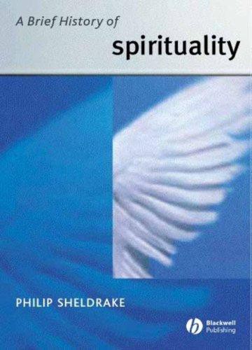 A Brief History of Spirituality (Blackwell Brief Histories of Religion)
