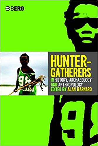 Hunter-Gatherers in History, Archaeology and Anthropology