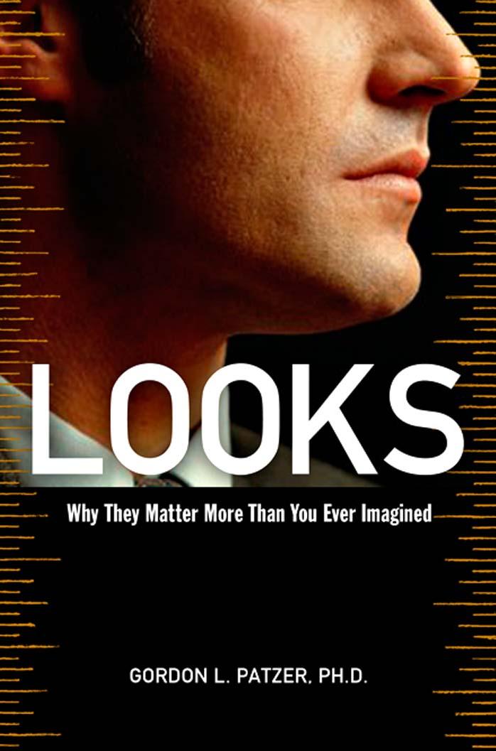 Looks: Why They Matter More Than You Ever Imagined
