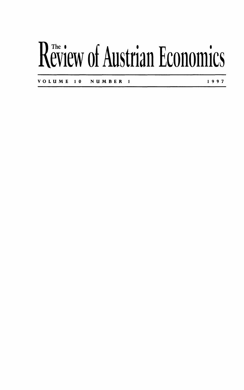 THE REVIEW OF AUSTRIAN ECONOMICS VOLUME 10 NUMBER 1