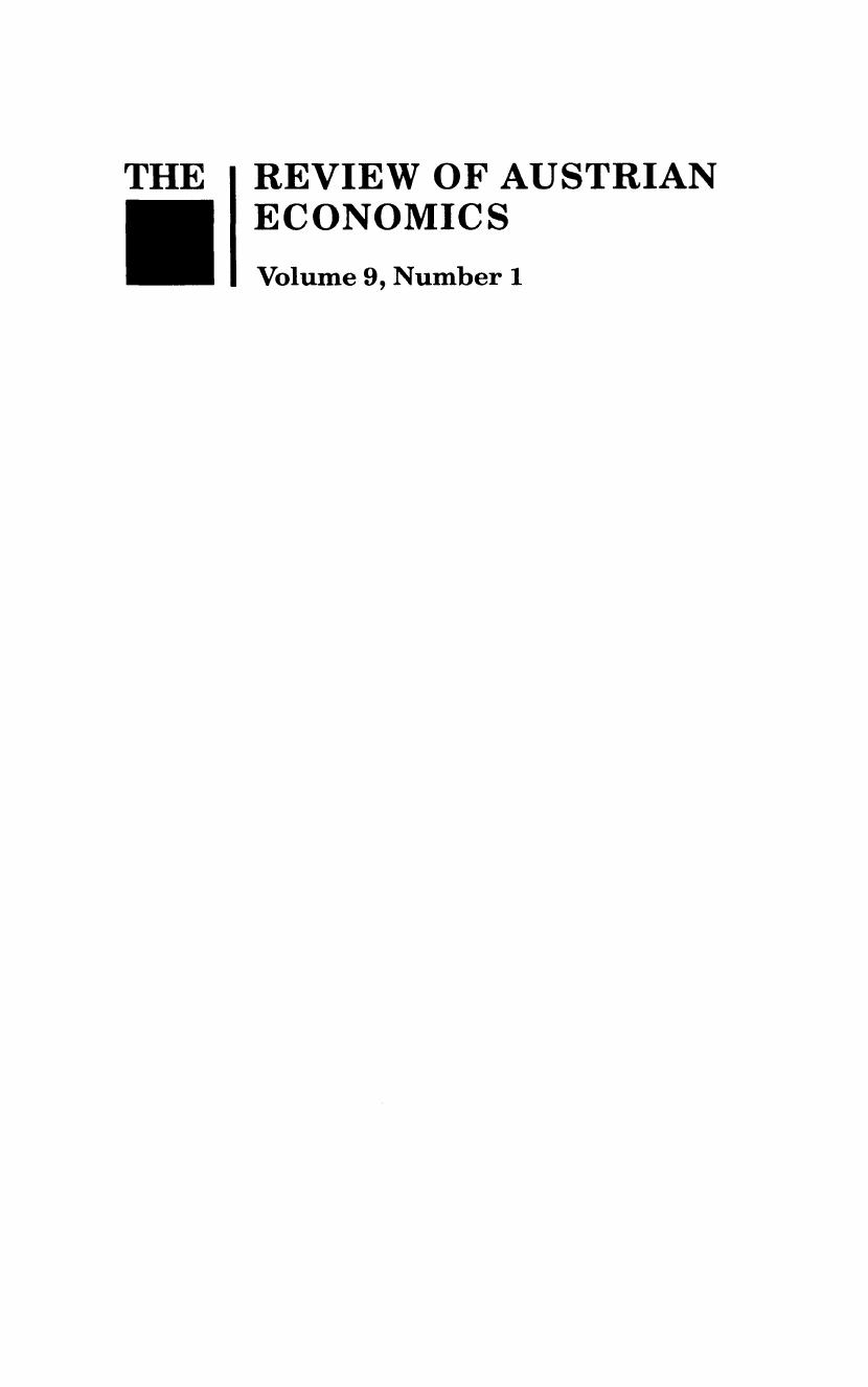 THE REVIEW OF AUSTRIAN ECONOMICS VOLUME 9 NUMBER 1