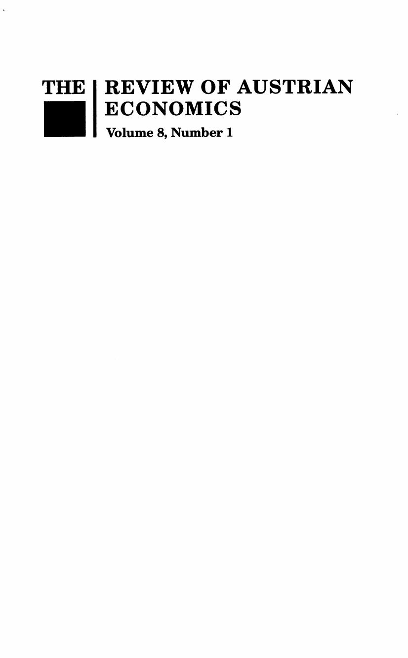THE REVIEW OF AUSTRIAN ECONOMICS VOLUME 8 NUMBER 1