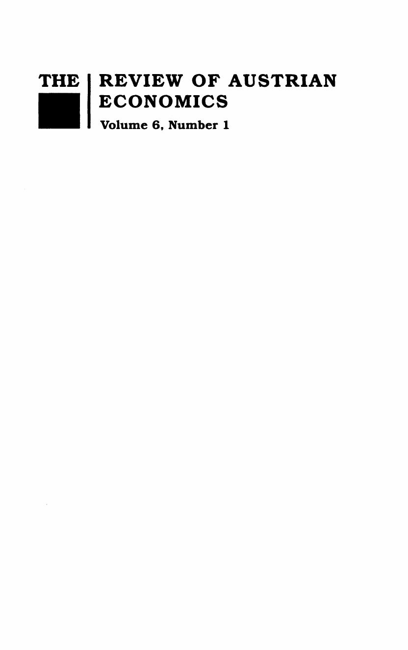 THE REVIEW OF AUSTRIAN ECONOMICS VOLUME 6 NUMBER 1