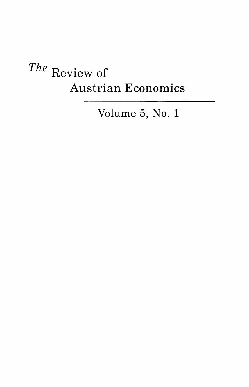 THE REVIEW OF AUSTRIAN ECONOMICS VOLUME 5 NUMBER 1