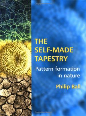 The Self-Made Tapestry: Pattern Formation in Nature