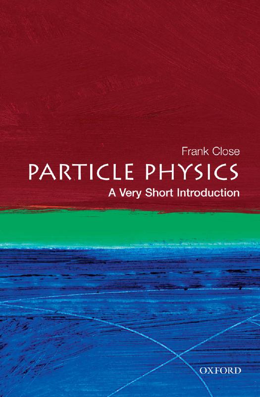 Particle Physics: A Very Short Introduction