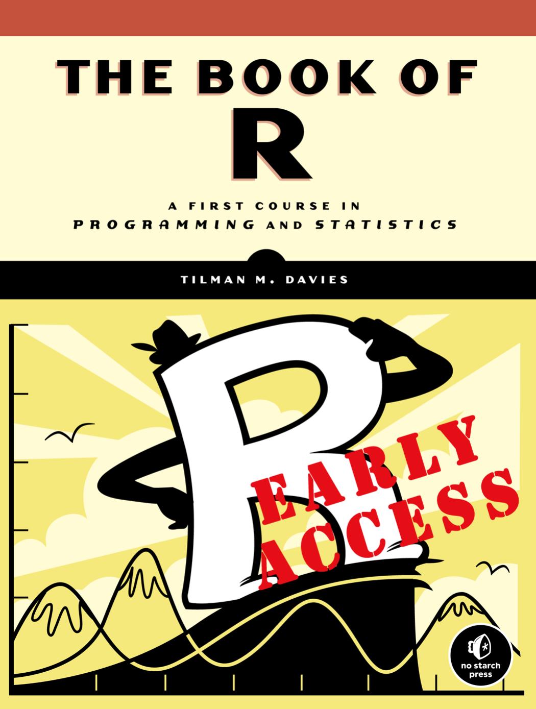 The Book of R: A First Course in Programming and Statistics