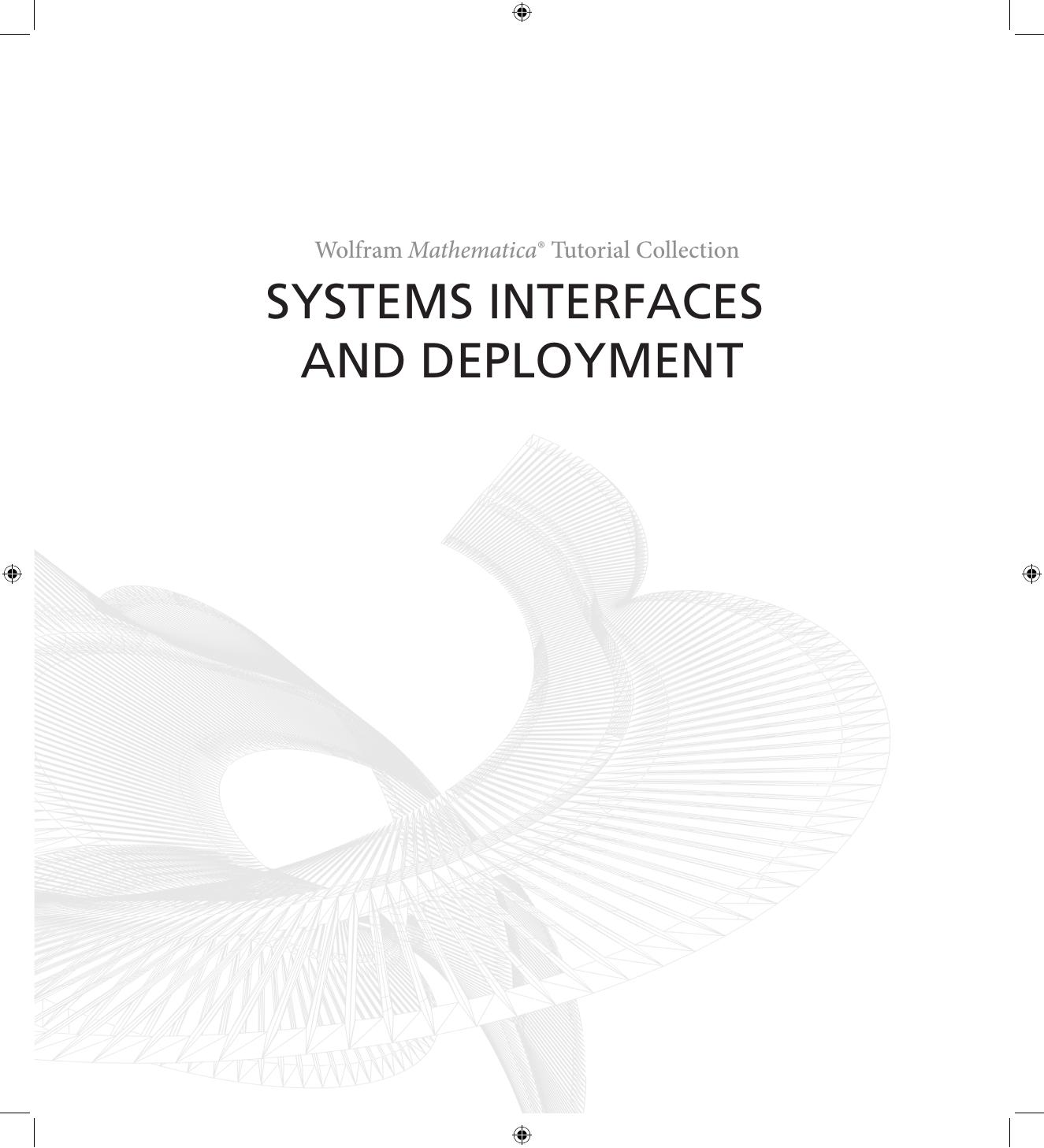 Mathematica Tutorial: Systems Interfaces And Deployment