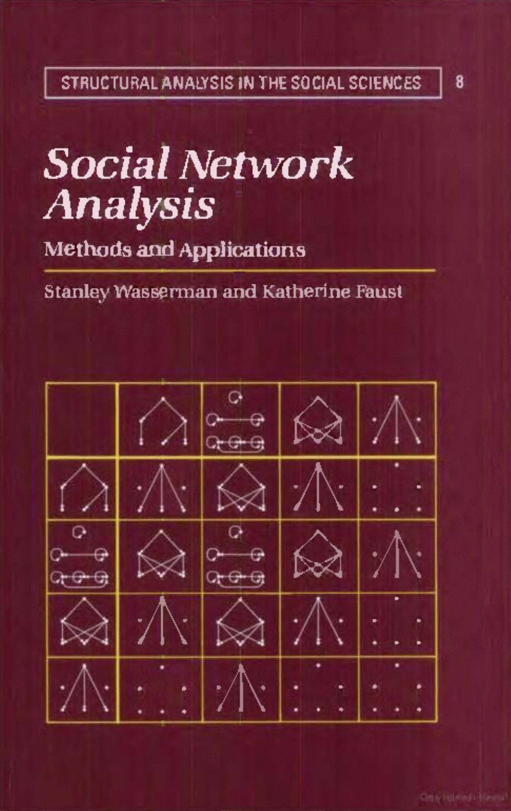 Social-Network-Analysis-Methods-and-Applications-Structural-Analysis-in-the-Social-Sciences-