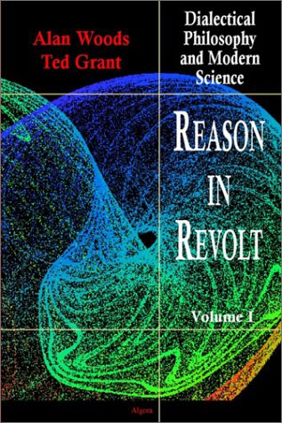 Reason in Revolt - Dialectical Philosophy and Modern Science, Vol. 1
