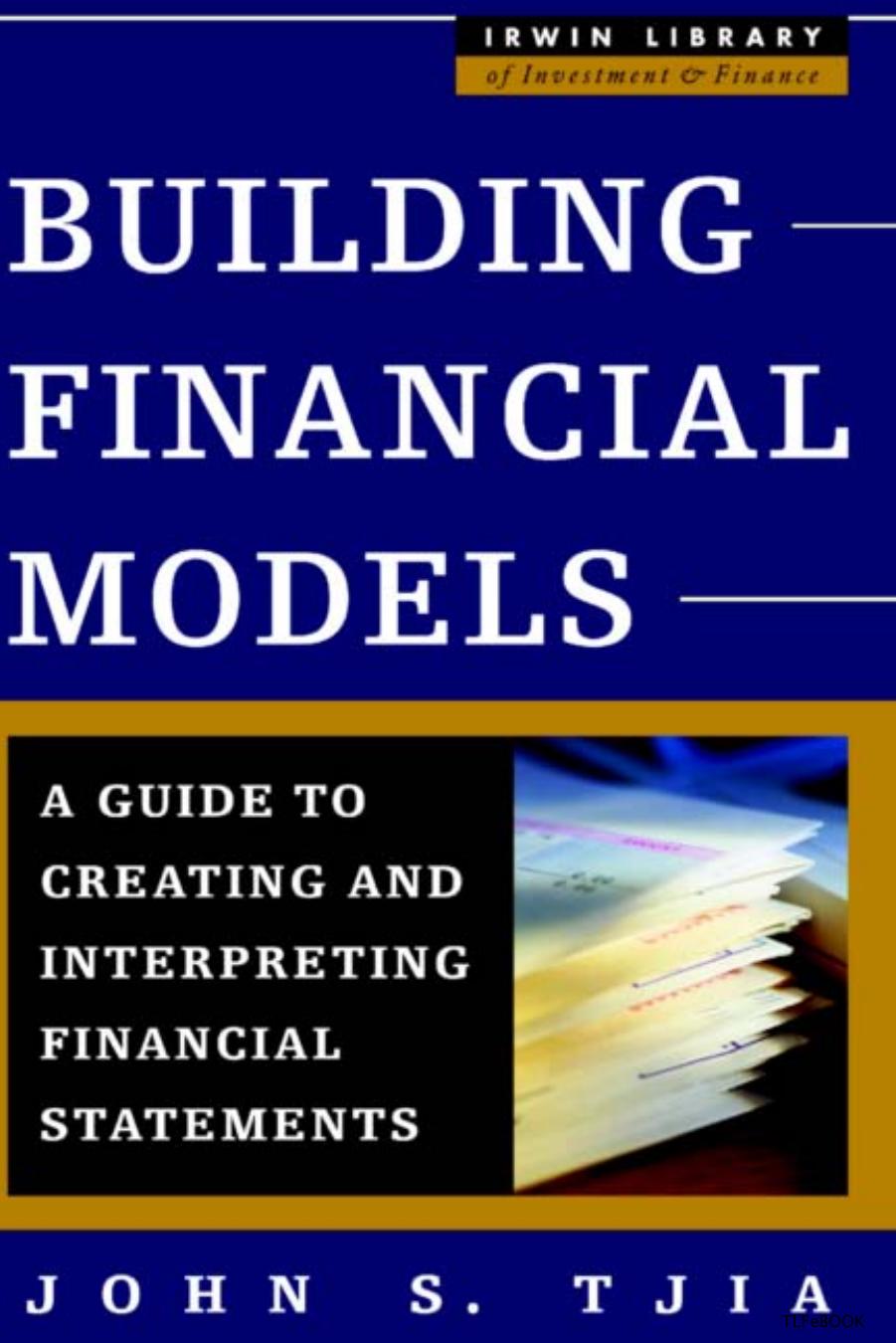 Building Financial Models: A Guide to Creating and Interpreting Financial Statements (McGraw-Hill Library of Investment and Finance)