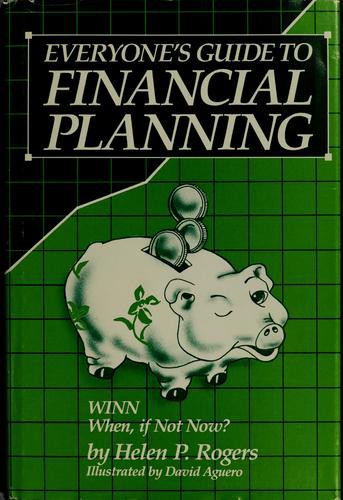 Everyone's Guide to Financial Planning (Winn-When if Not Now)