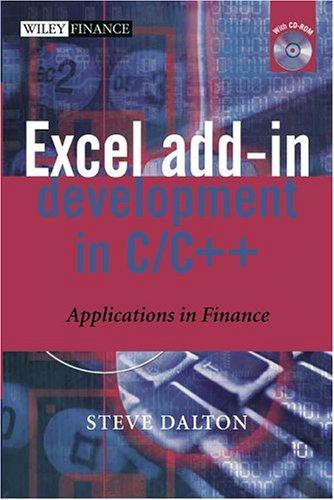 Excel Add-In Development in C / C++: Applications in Finance