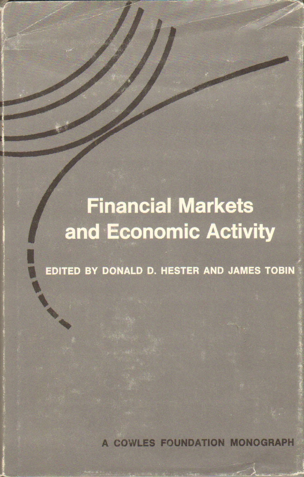 Financial Markets and Economic Activity (Cowles Foundation for Research in Economics at Yale University Monograph 21) (Yale University. Cowles Foundation for Research in Economics. Monograph)