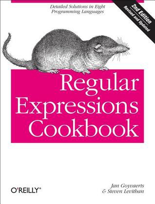 Regular Expressions Cookbook: Detailed Solutions in Eight Programming Languages