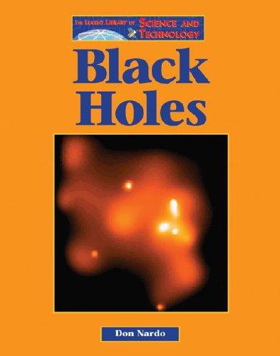 Black Holes (Lucent Library of Science & Technology)