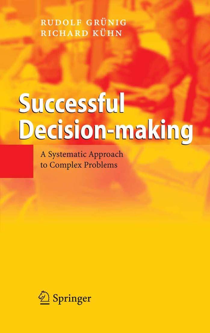 Successful Decision-Making: A Systematic Approach to Complex Problems