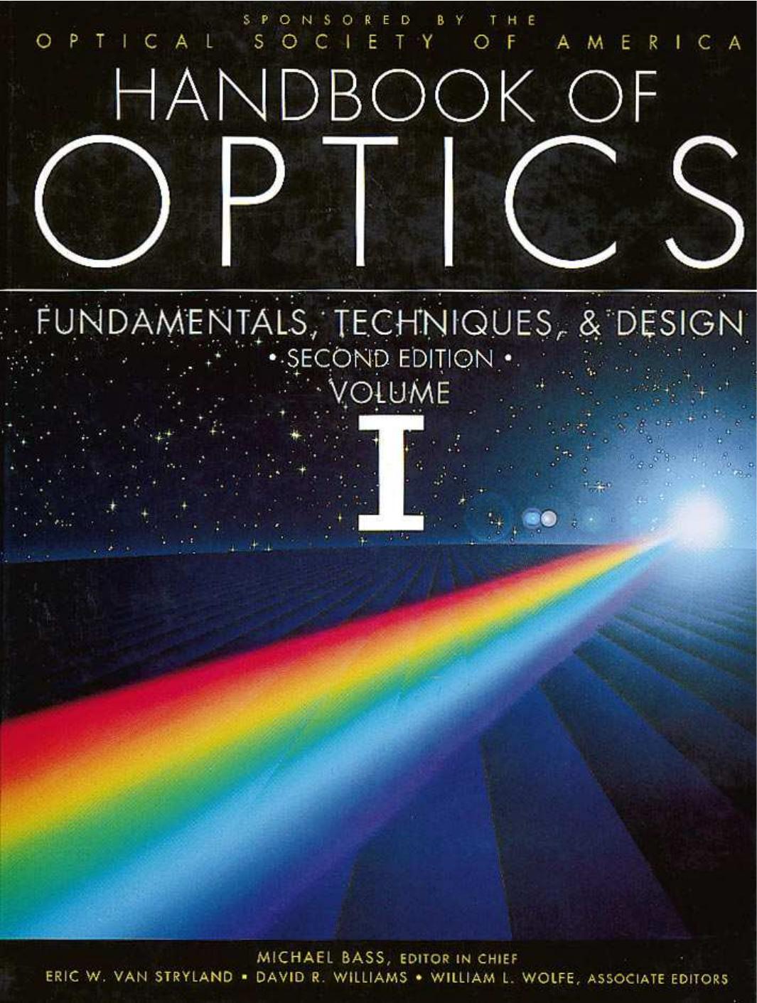 Handbook of Optics, Volume I - Fundamentals, Techniques, and Design