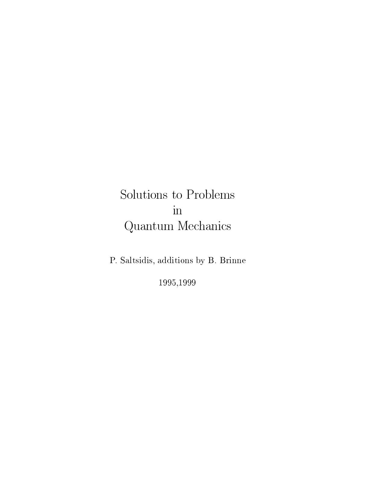 Solutions to Sakurai's Probls. in Quantum Mechanics