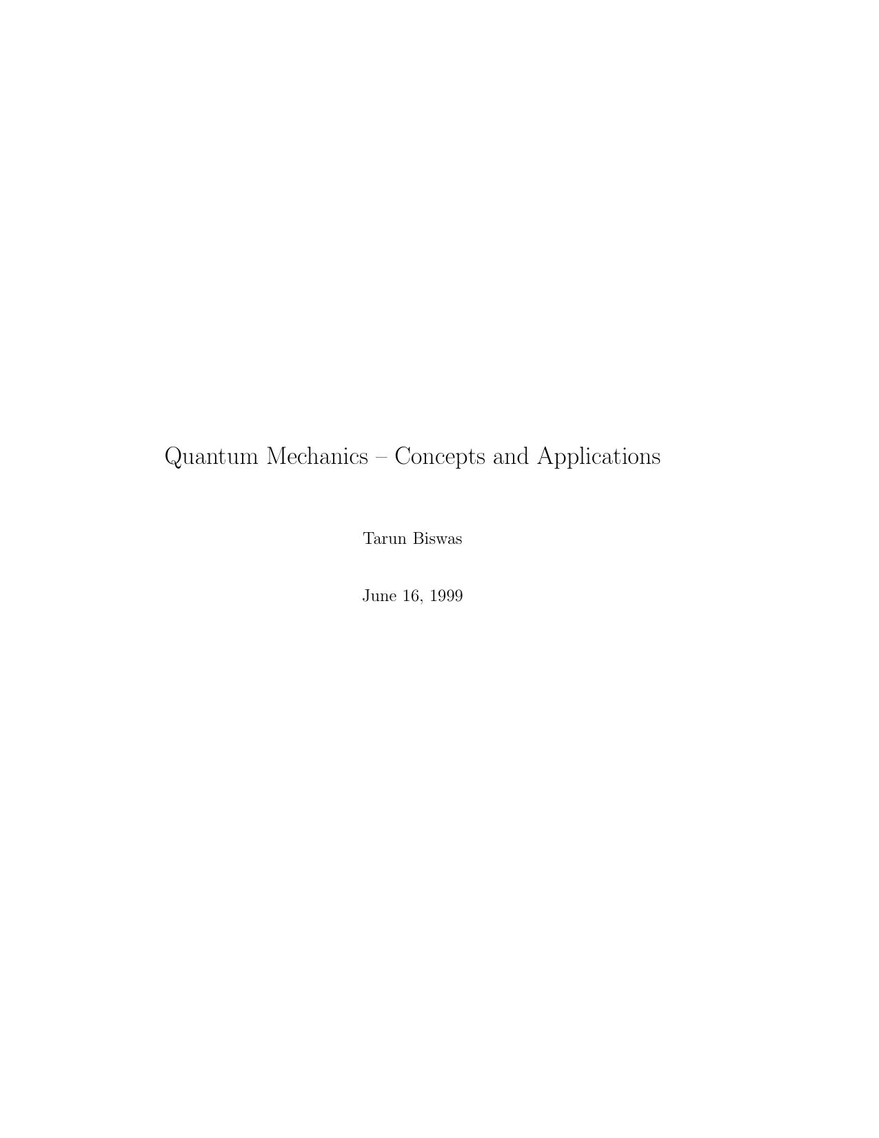 Quantum Mechanics - Concepts and Applications