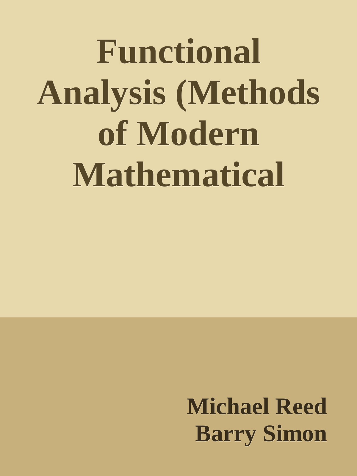 Functional Analysis (Methods of Modern Mathematical Physics)