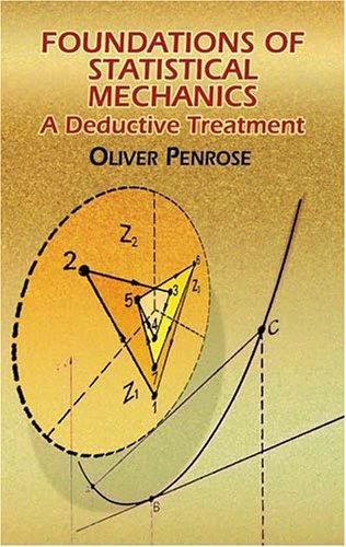 Foundations of Statistical Mechanics: A Deductive Treatment