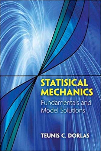 Statistical Mechanics: Fundamentals and Model Solutions,