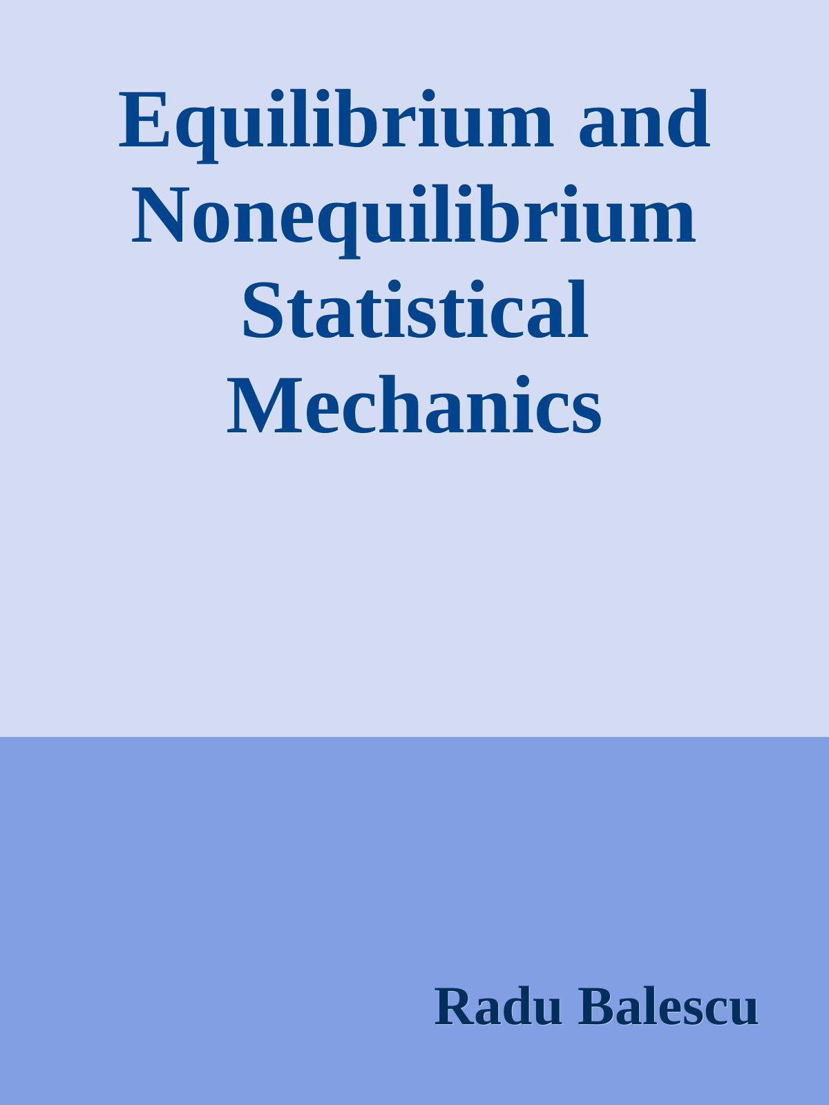Equilibrium and Nonequilibrium Statistical Mechanics