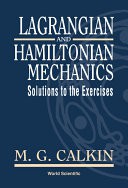 Lagrangian and Hamiltonian Mechanics: Solutions to the Exercises