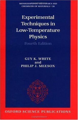 Experimental Techniques in Low-Temperature Physics (Monographs on the Physics & Chemistry of Materials)