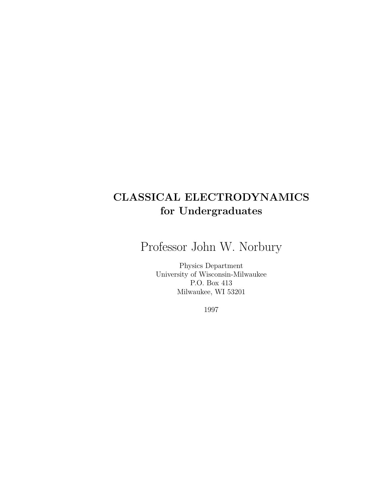 Classical Electrodymaics for Undergraduates