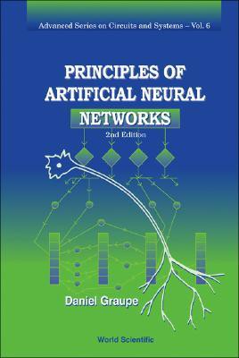 Principles of Artificial Neural Networks (Advanced Series in Circuits and Systems) (Advanced Series in Circuits and Systems)