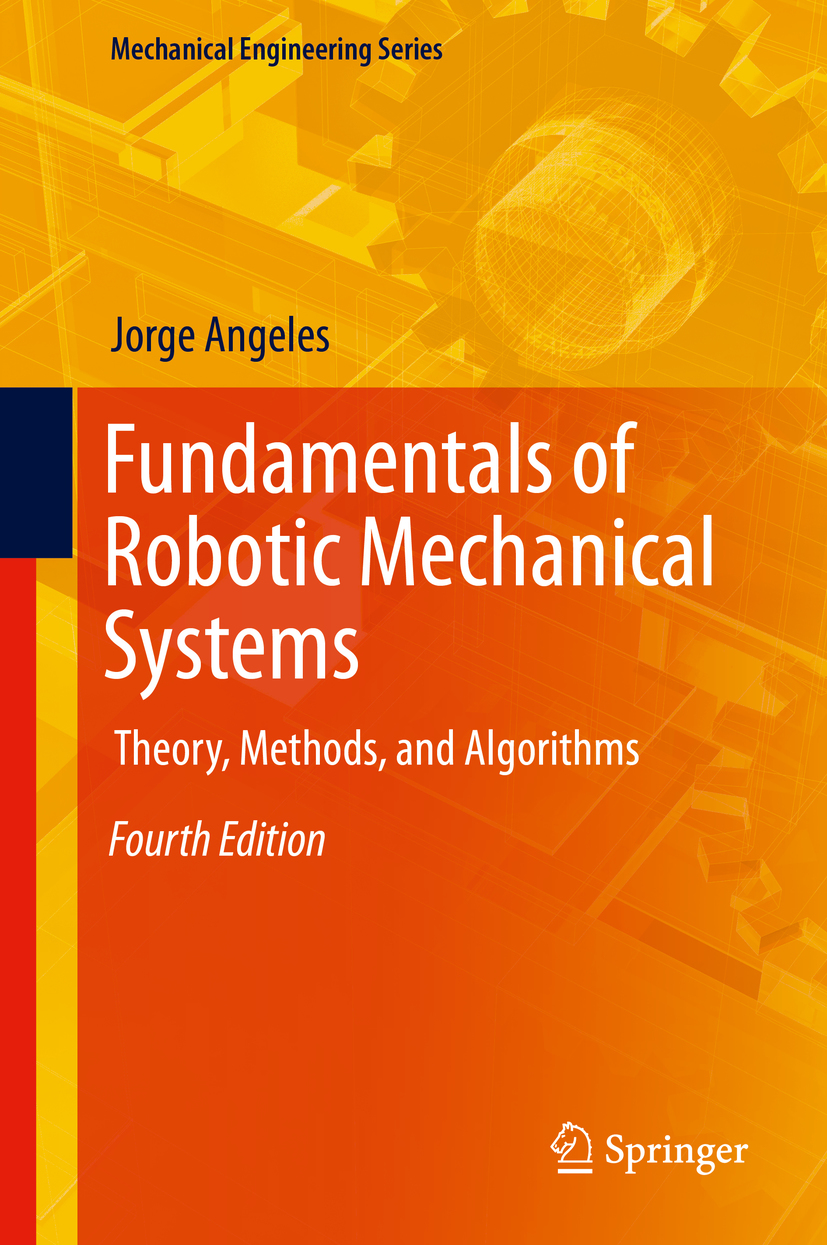 Fundamentals of Robotic Mechanical Systems: Theory, Methods, and Algorithms