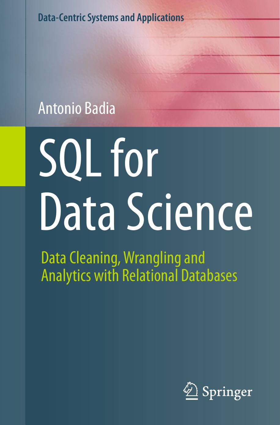 SQL for Data Science: Data Cleaning, Wrangling and Analytics With Relational Databases