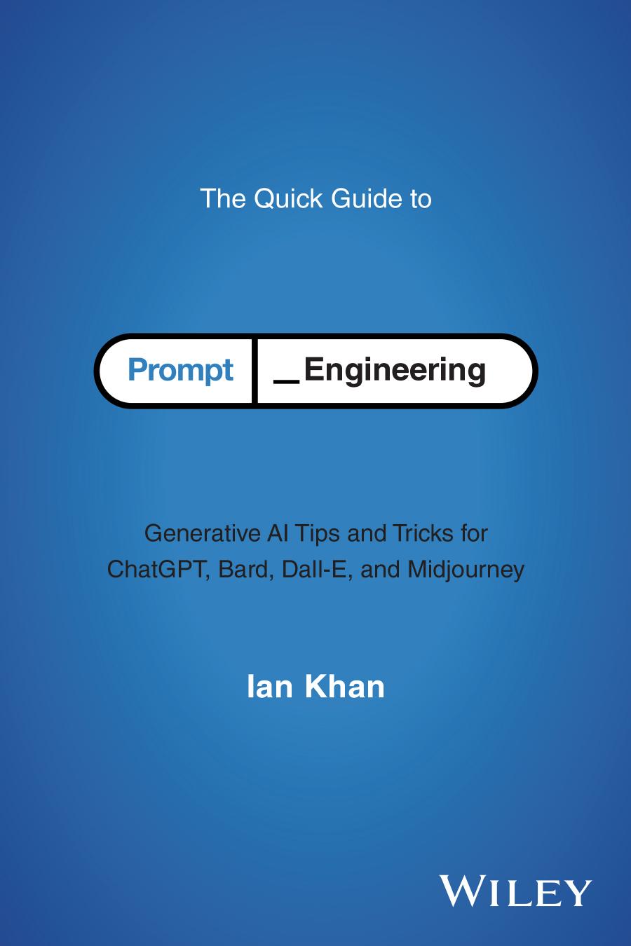 The Quick Guide to Prompt Engineering