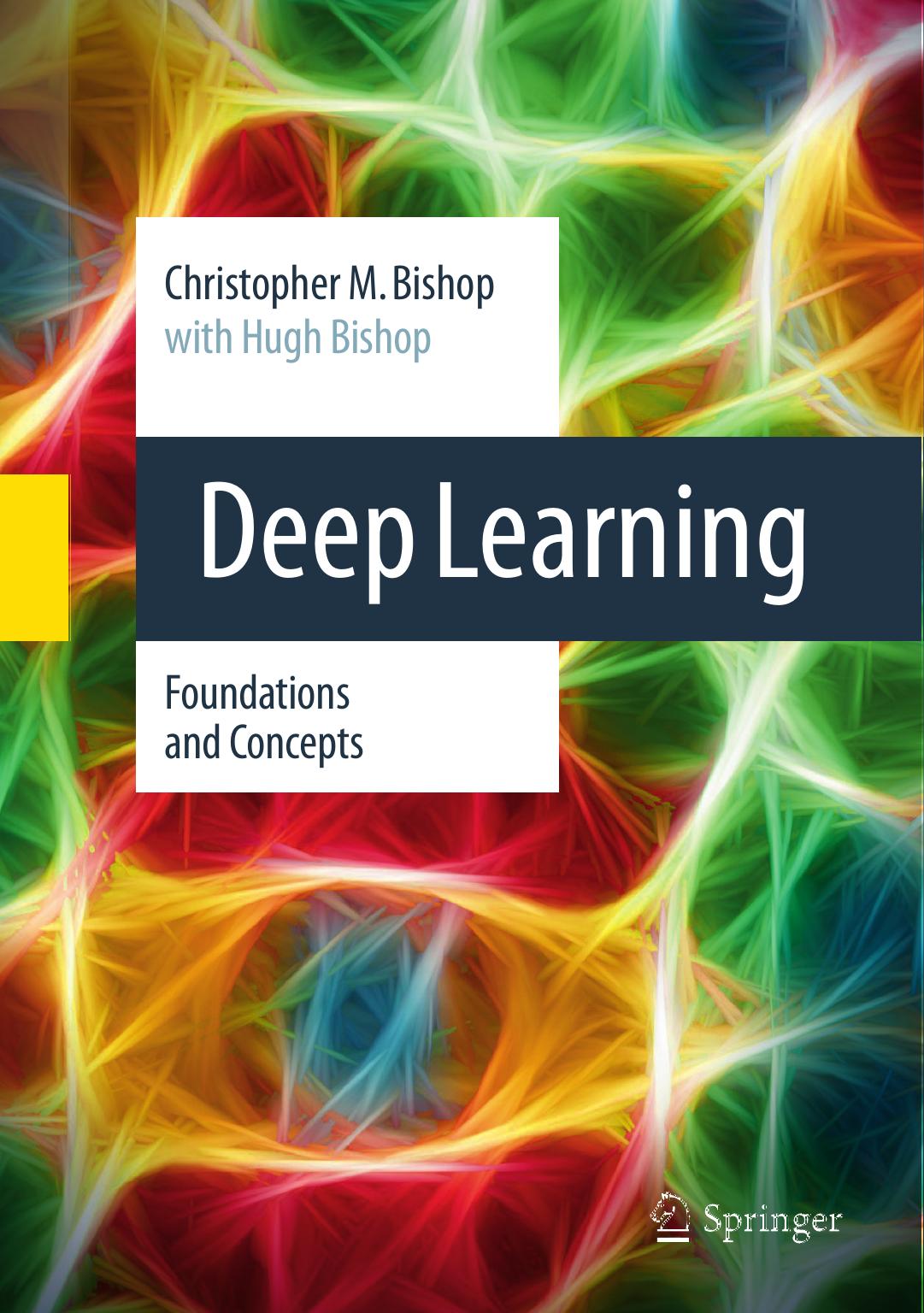 Christopher M Bishop, Hugh Bishop Deep Learning Foundations and