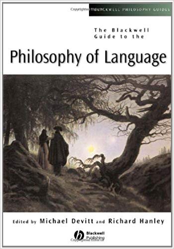 The Blackwell Guide to the Philosophy of Language