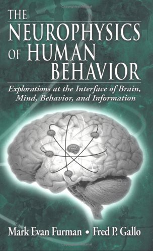 The Neurophysics of Human Behavior: Explorations at the Interface of Brain, Mind, Behavior, and Information