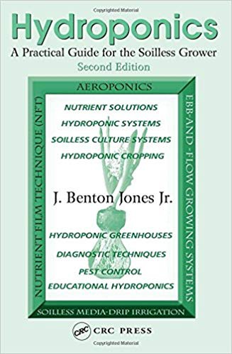 Hydroponics: A Practical Guide for the Soilless Grower